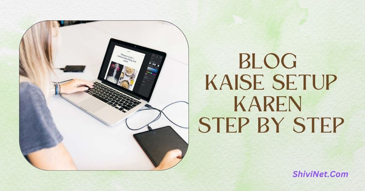 Blog Kaise Setup Karen Step By Step